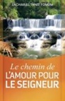 Zacharias Tanee Fomum - Le chemin de l'amour pour le Seigneur