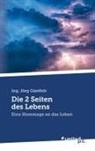 Jörg Ing Günthör, Jörg Ing. Günthör - Die 2 Seiten des Lebens