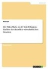 Anonymous - Der M&A-Markt in der DACH-Region. Einfluss der aktuellen wirtschaftlichen Situation und Vergleich mit der DotCom- und Finanzkrise