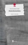 Livia Franziska Schober - Zwischenwelten. Life is a Story - story.one