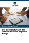 Charles Kyungu Kakudji - Die Buchprüfung in der Demokratischen Republik Kongo