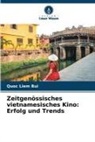 Quoc Liem Bui - Zeitgenössisches vietnamesisches Kino: Erfolg und Trends