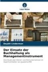 Deybit Linderman - Der Einsatz der Buchhaltung als Managementinstrument