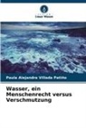 Paula Alejandra Villada Patiño - Wasser, ein Menschenrecht versus Verschmutzung