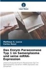 Matheus S Lucca, Matheus S. Lucca, Carlos Rossi - Das Enzym Paraoxonase Typ 1 im Samenplasma und seine mRNA-Expression