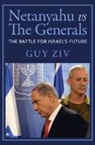 Guy Ziv, Guy (American University Ziv, Ziv Guy - Netanyahu Vs the Generals