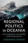 Stephanie Lawson, Stephanie (Macquarie University Lawson, Lawson Stephanie - Regional Politics in Oceania