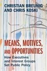 Christian Breunig, Christian (Universitat Konstanz Breunig, Chris Koski - Means, Motives, and Opportunities