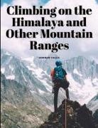 Norman Collie - Climbing on the Himalaya and Other Mountain Ranges