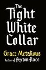 Grace Metalious - The Tight White Collar