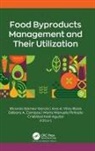 Cristóbal Noé Aguilar, Débora A. Campos, Ricardo Gómez-García, Maria Manuela Pintado, Ana A. Vilas-Boas - Food Byproducts Management and Their Utilization