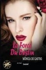 Mônica de Castro, Par L'Esprit Leonel - La Force Du Destin