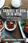 Fernando Sánchez Yamamoto - Sabores de Asia en Tu Mesa
