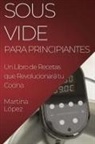 Martina López - Sous Vide para Principiantes