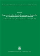 Peter Paufler - Die personelle und strukturelle Erneuerung der Hochschulen im Zuge der friedlichen Revolution in der DDR