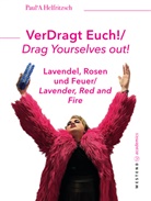 Paul*A Helfritzsch - VerDragt Euch! / Drag Yourselves out!