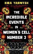 Kira Yarmysh - The Incredible Event in Women's Cell Number 3