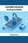 Vijaya Kumar - Secured Demand Routing for Mobile