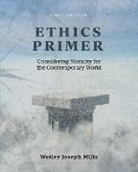 Wesley Joseph Mills - Ethics Primer