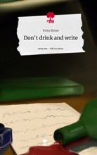 Evita Brose - Don't drink and write. Life is a Story - story.one