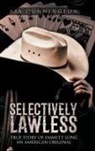 Asa Duane Dunnington, Bill Maddox - Selectively Lawless