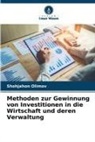 Shohjahon Olimov - Methoden zur Gewinnung von Investitionen in die Wirtschaft und deren Verwaltung
