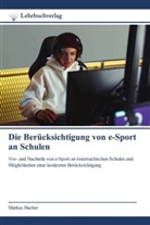 Markus Bacher - Die Berücksichtigung von e-Sport an Schulen