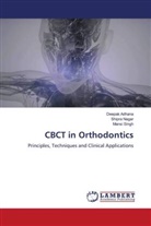 Deepak Adhana, Shipra Nagar, Mansi Singh - CBCT in Orthodontics