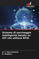 K. T. Uma Kamesh, B. Madhavi - Sistema di parcheggio intelligente basato su IOT che utilizza RFID