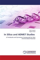 Rajeev Kharb, Rohit Vashist - In Silico and ADMET Studies