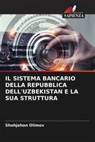 Shohjahon Olimov - IL SISTEMA BANCARIO DELLA REPUBBLICA DELL'UZBEKISTAN E LA SUA STRUTTURA