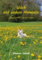 Johanna Jahnel - Glück und andere Momente