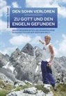 Hannelore Schaar - DEN SOHN VERLOREN - ZU GOTT UND DEN ENGELN GEFUNDEN