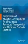 Abhilash I. Chiramel, Saurabh Gautam, Abhilash I Chiramel, Roland Pach - Bioprocess and Analytics Development for Virus-based Advanced Therapeutics and Medicinal Products (ATMPs)