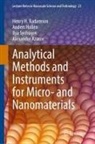 Alexander Azarov, Anders Hallén, Henry H Radamson, Henry H. Radamson, Ilya Sychugov, Ilya et Sychugov - Analytical Methods and Instruments for Micro- and Nanomaterials