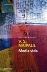 V. S. Naipaul - Media vida