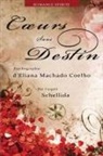 Eliana Machado Coelho, Par L'Esprit Schellida - COEURS SANS DESTIN