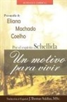Eliana Machado Coelho, Por El Espíritu Schellida - Un Motivo para Vivir