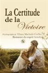 Eliana Machado Coelho, La Romance Du Esprit Schellida - LA CERTITUDE DE LA VICTOIRE
