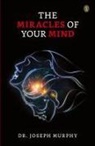 Joseph Murphy - The Miracles Of Your Mind