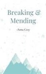 Anna Gray - Breaking and Mending
