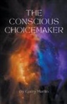 Garry Martin - The Conscious Choicemaker