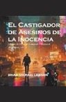 Brian Michael Lawson - El Castigador de Asesinos de la Inocencia