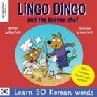 Mark Pallis - Lingo Dingo and the Korean Chef