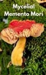 Rebecca Jewell - Mycelial Memento Mori