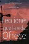Eliana Machado Coelho, Por El Espíritu Schellida - Lecciones que la vida ofrece
