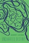 Gerry Leiske - Uncharted Destiny
