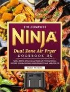 Ruby Peters - The Complete Ninja Dual Zone Air Fryer Cookbook UK