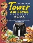 Erin Walker - The UK Tower Air Fryer Cookbook 2023