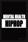 Jeremy V Tillman - Mental Health in Hip Hop
